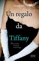 Un regalo da Tiffanydi Melissa Hillpagine 402 Newton &...