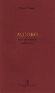 QUEL CHE RESTA DEL VERSO 77: On the Road Again. Paolo Marini, “All’oro. Versi nel cammino e della marcia”