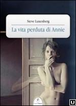 Avvistamento: La vita perduta di Annie di Steve Luxenberg