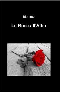 LE ROSE ALL'ALBA DI ANTONIO PELLEGRINI