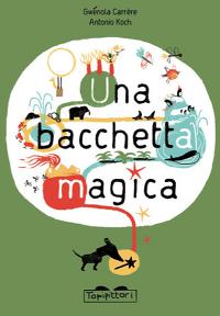 bacchetta magica - topipittori