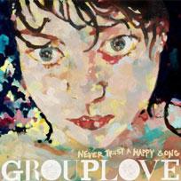 Grouplove | Never Trust A Happy Song