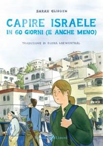 Il viaggio in Israele di Sarah Glidden tra mille interrogativi su ebraismo e conflitto israelo-palestinese