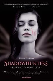 Shadowhunters #4: La Città degli Angeli Caduti. Il Contest di Mondadori.