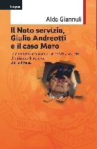 Il noto servizio, Giulio Andreotti e il caso Moro di Aldo Giannuli