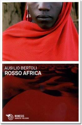 “Rosso Africa” di Ausilio Bertoli