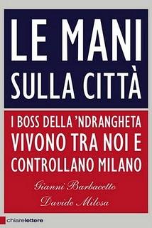 Il libro del giorno: LE MANI SULLA CITTÀ  di Gianni Barbacetto e Davide Milosa (Chiarelettere)