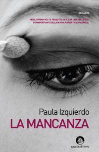 Paula Izquierdo, La mancanza - Recensione