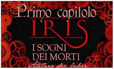 Anteprima, Iris - I sogni dei Morti di Maurizio Temporin. In arrivo il secondo capitolo della serie Urban Fantasy Italiana che ha stregato i lettori