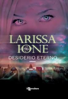 Recensione: DESIDERIO ETERNO (2° Demonica Series) di Larissa Ione (Leggerditore)