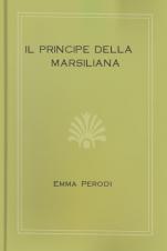 IL PRINCIPE DELLA MARSILIANA - di Emma Perodi