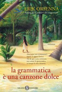 “La grammatica è una canzone dolce” – Erik Orsenna