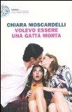 More about Volevo essere una gatta morta