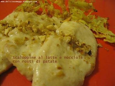 Scaloppine al latte e nocciole con rosti di patate