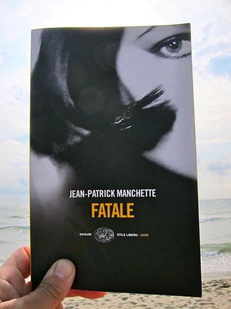 Donne voluttuose e filosofe è a voi che mi rivolgo!  Fatale di Jean-Patrick Manchette