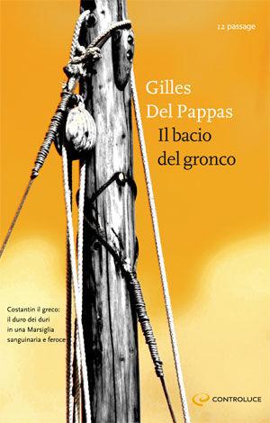24 Settembre 2011 – Gilles Del Pappas e “Il bacio del gronco” (Edizioni Controluce) al Festival della Letteratura Mediterranea di Lucera