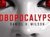 Robopocalypse DANIEL WILSON (Doubleday Books Random House)
