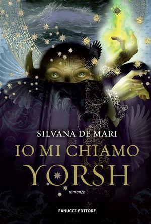 Anteprima: Io Mi Chiamo Yorsh – Silvana De Mari