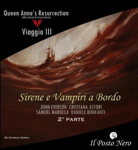 Queen Anne's Resurrection - Viaggio III Sirene e Vampiri a Bordo - 2° parte