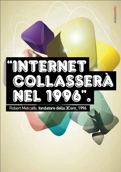 citazione: Internet collasserà nel 1996