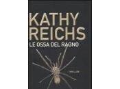 KATHY REICHS: ossa ragno (Rizzoli)