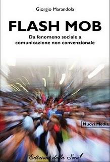 Flash Mob di Giorgio Marandola (Edizioni della Sera). Dalla prefazione di Alessandro Prunesti