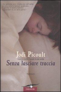 Senza lasciare traccia - Jodi Picoult