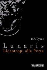 Lunaris - Licantropi alla porta (di D.F. Lycas)