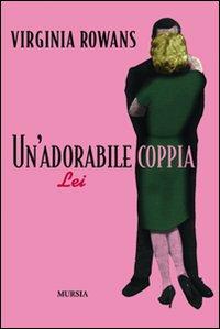 Il libro del giorno: Un'adorabile coppia di Virginia Rowans (Mursia)