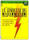 La vendetta del risparmiatore