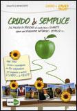 Crudo & Semplice - Film Documentario - DVD