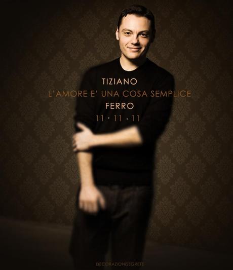 PER TIZIANO FERRO L'AMORE E' UNA COSA SEMPLICE