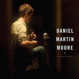 Daniel Martin Moore - In the cool of the day