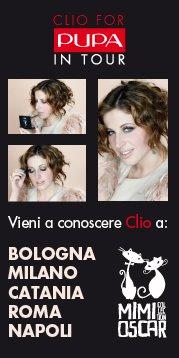 Clio For Pupa Tour: Clio presenterà la collezione Mimi&Oscar; Collection in 5 città italiane
