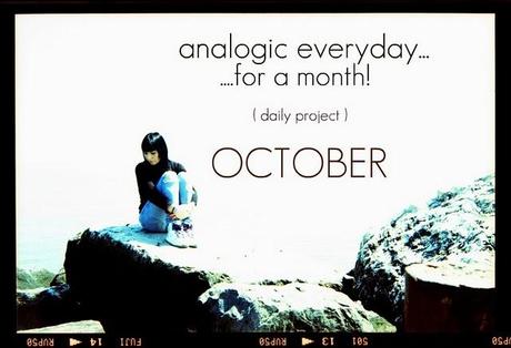 Analogic Everyday...for a month! (daily project) OCTOBER