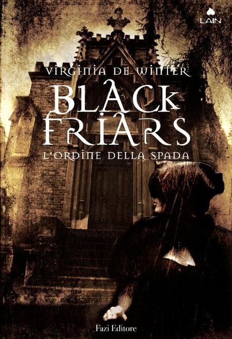 Recensione: “Black Friars. L’ordine della spada” di Virginia de Winter