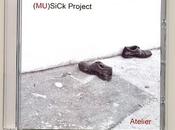 (Mu)Sick Project Atelier