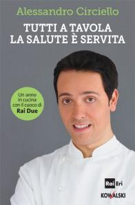 Tutti a tavola con Alessandro Circiello: “La salute è servita”