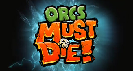 Orcs Must Die!, la Demo è disponibile su Steam