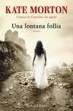 Una lontana follia - Kate Morton