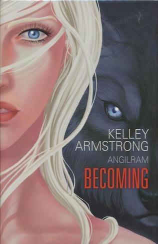 book cover of 

Becoming 

 (Women of the Otherworld)

by

Kelley Armstrong
