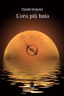 L'ora più buia (di Claudio Vergnani)