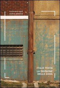 Lunedì 10 ottobre, a Roma, libreria Empiria: “La divisione della gioia”, di Italo Testa