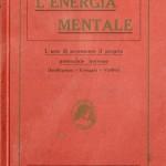 Economia mentale e energia mentale ediz.Hermes anni ’30…