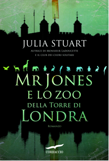 Avvistamento: Mr Jones e lo zoo della Torre di Londra di Julia Stuart