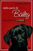 Dalla parte di Bailey di Bruce Cameron