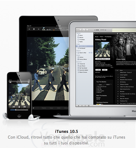 Apple rilascia iTunes 10.5 e lo rende pienamente compatibile con iOS 5 e iCloud