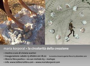 sabato 15 ottobre 2011 alle ore 18:00. Maria Korporal, “La circolarità della creazione”