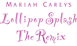 NOVITA’ MARIAH CAREY: LOLLIPOP SPLASH THE REMIX