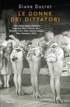 LE DONNE DEI DITTATORI di Diane Ducret